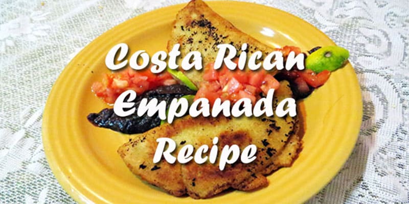 costa rican empanadas recipe - easy recipe that doesn't take more than 30 minutes to make