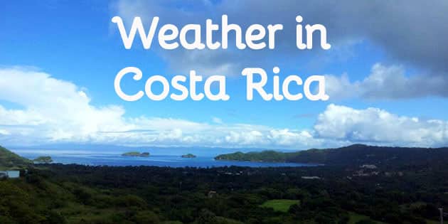 Costa Rica Weather All You Need To Know To Plan Your Trip Costa Rica Weather All You Need To Know To Plan Your Trip