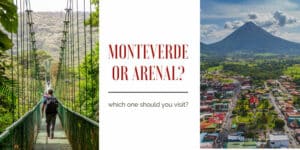 monteverde or arenal featured
