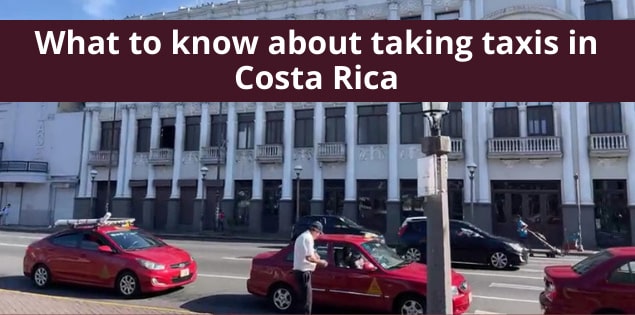 Taxis in Costa Rica: What You Need to Know