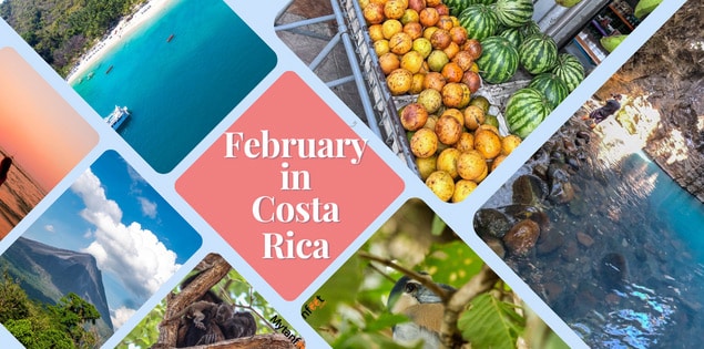 What February in Costa Rica is Like: Prices, Crowds, Tours & More