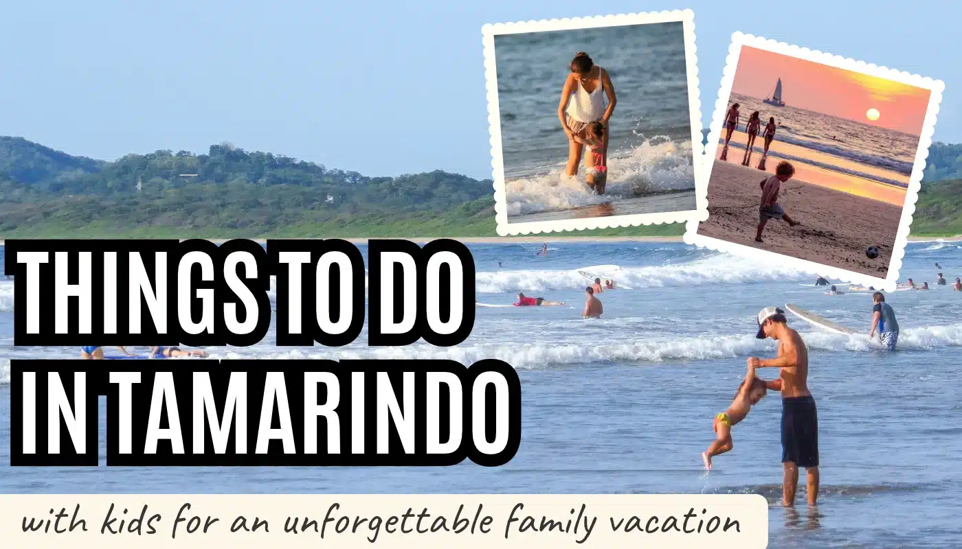 Things to Do in Tamarindo with Kids For an Unforgettable Beach Vacation